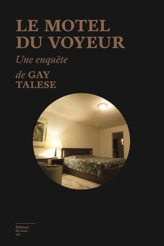 Livrenpoche : Le motel du voyeur - Gay Talese - Livre