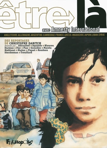 Livrenpoche : Être là avec Amnesty International : Angleterre Allemagne Argentine Cambodge France Grèce Ingouchie Japon Liban Syrie - Collectif - Livre