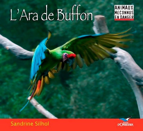 Livrenpoche : L'Ara De Buffon - Silhol Sandrine - Livre