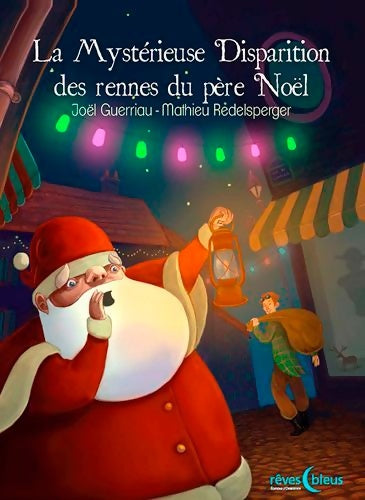 Livrenpoche : La Mystérieuse Disparition Des Rennes Du Père Noël - GUERRIAU Joel - Livre