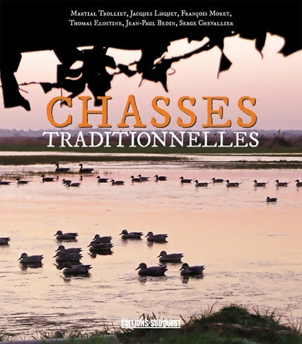 Livrenpoche : Chasses traditionnelles - Martial Trolliet - Livre