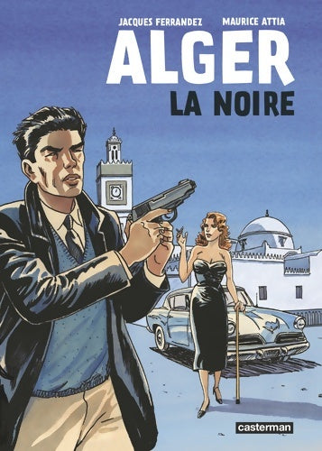 Livrenpoche : Alger la Noire - Maurice Attia - Livre
