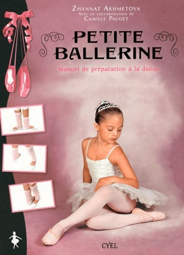 Livrenpoche : Petite ballerine : Manuel de préparation - Zhannat Akhmetova - Livre