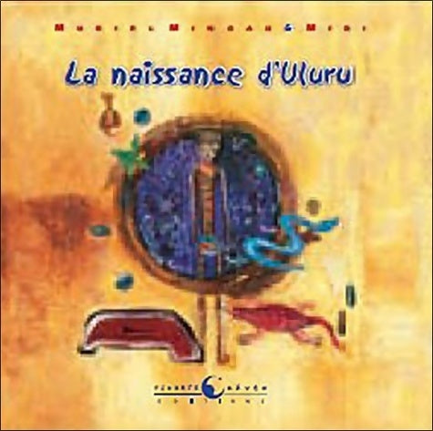 Livrenpoche : La Naissance d'Uluru - Muriel Mingau - Livre