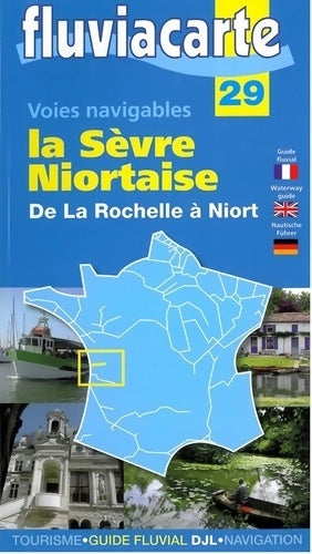 Livrenpoche : Les voies navigables de la Sèvre Niortaise : De La Rochelle à Niort - Editions De L'Ecluse - Livre