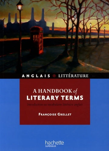 Livrenpoche : A handbook of literary terms : Introduction au vocabulaire littéraire anglais - Françoise Grellet - Livre