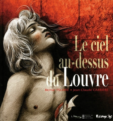 Livrenpoche : Le Ciel au-dessus du Louvre - Bernar Yslaire - Livre