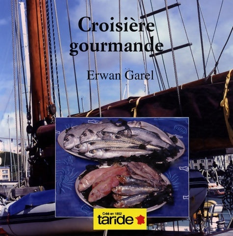 Livrenpoche : Croisière gourmande - Erwan Garel - Livre