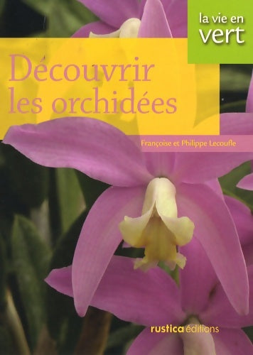 Livrenpoche : Découvrir Les orchidées - Françoise Lecoufle - Livre
