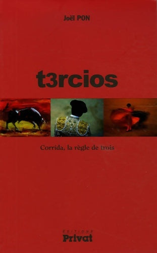 Livrenpoche : T3rcios : Corrida la règle de toris - Joël Pon - Livre