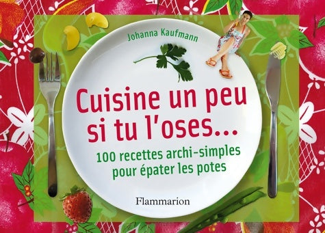 Livrenpoche : Cuisine un peu si tu l'oses... - Johanna Kaufmann - Livre
