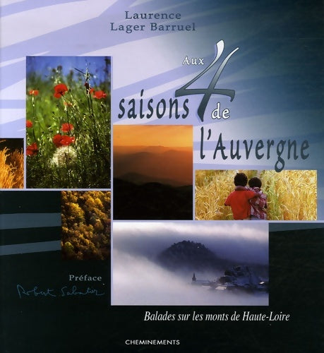 Livrenpoche : Aux 4 saisons de l'Auvergne : Balades sur les monts de Haute-Loire - Laurence Lagger-Barruel - Livre