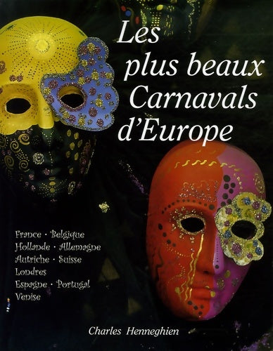 Livrenpoche : Les plus beaux carnavals d'Europe - Charles Henneghien - Livre