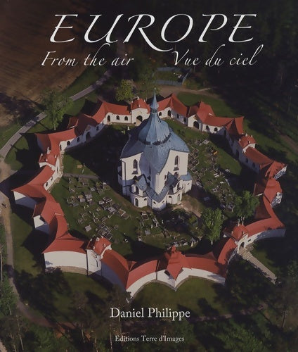 Livrenpoche : Europe vue du ciel - Daniel Philippe - Livre