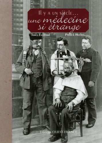 Livrenpoche : Il y a un siècle une médecine si étrange - James Eveillard - Livre
