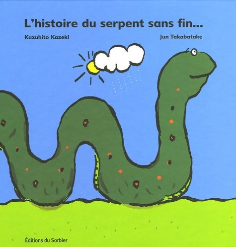 Livrenpoche : L'histoire du serpent sans fin... - Kazuhito Kazeki - Livre