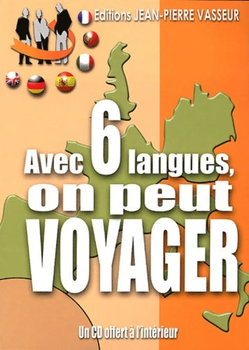 Livrenpoche : Avec 6 langues on peut voyager ! : Anglais... Allemand... Espagnol... Italien... Portugais... Français - Jean-Pierre Vasseur - Livre