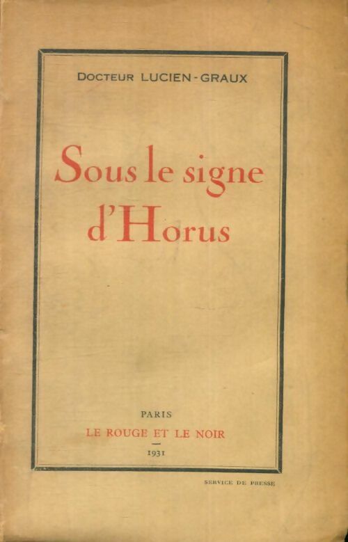 Livrenpoche : Sous le signe d'Horus - Docteur Lucien-Graux - Livre
