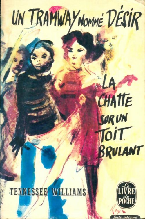 Livrenpoche : Un tramway nommé désir / La chatte sur un toit brûlant - Tennessee Williams - Livre