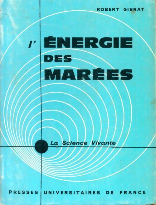 Livrenpoche : L'énergie des marées - Robert Gibrat - Livre