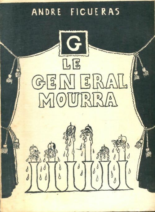 Livrenpoche : Le général mourra - André Figueras - Livre