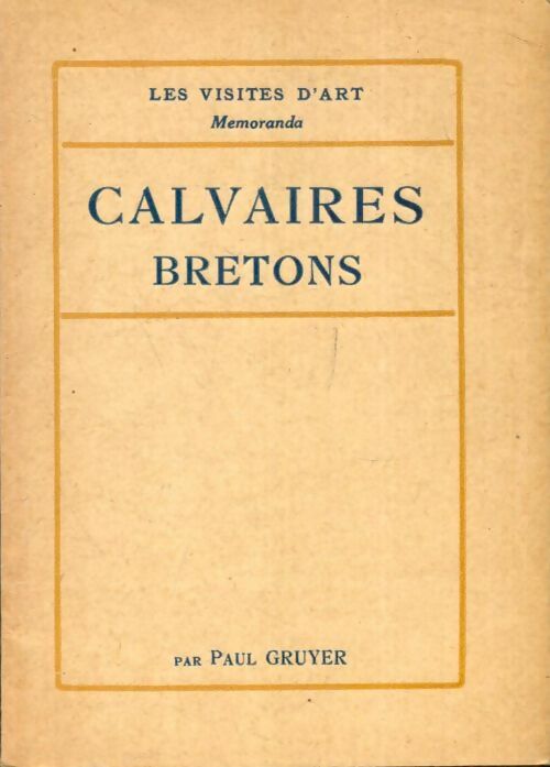 Livrenpoche : Les calvaires bretons - Paul Gruyer - Livre