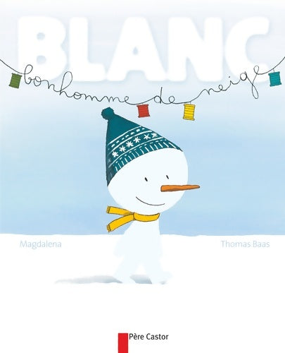 Livrenpoche : Blanc Bonhomme de neige - Magdalena - Livre