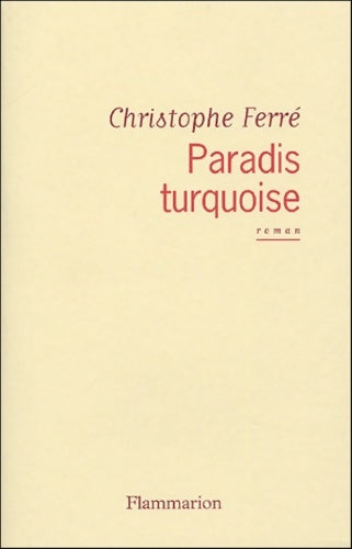 Livrenpoche : Paradis turquoise - Christophe Ferré - Livre