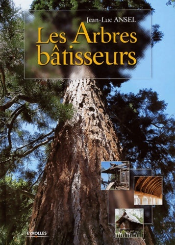 Livrenpoche : LES ARBRES Bâtisseurs - ANSEL J-L. - Livre