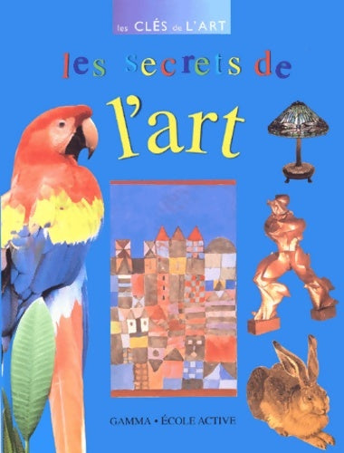 Livrenpoche : Les secrets de l'art - Elizabeth Newbery - Livre