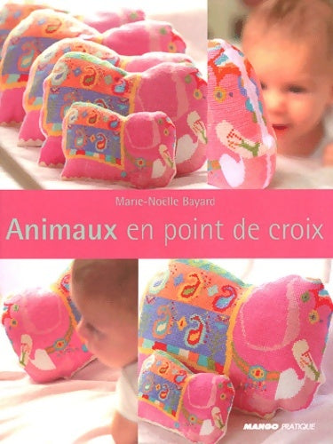 Livrenpoche : Animaux en point de croix - Marie-Noëlle Bayard - Livre