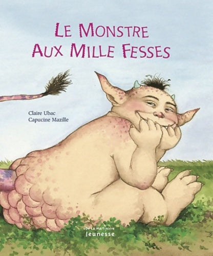Livrenpoche : Le Monstre aux mille fesses - Ubac - Livre