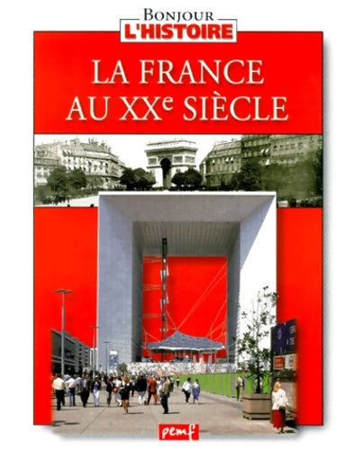Livrenpoche : La France au XXe siècle - Collectif - Livre