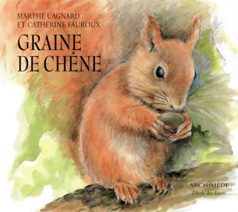 Livrenpoche : graine de chene - Cagnard Marthe - Livre