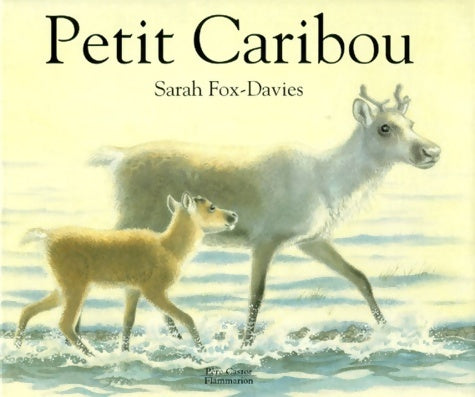 Livrenpoche : Petit caribou - Fox Davies Sarah - Livre