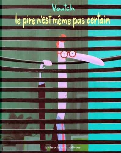 Livrenpoche : Le pire n'est même pas certain - Voutch - Livre