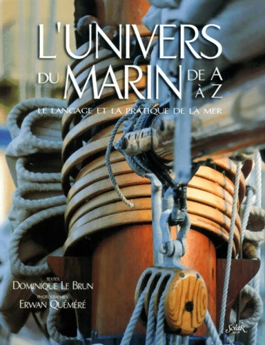 Livrenpoche : Univers du marin - Dominique Le Brun - Livre
