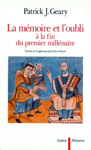 Livrenpoche : La Mémoire et l'oubli à la fin du premier millénaire - PatricK J. Geary - Livre
