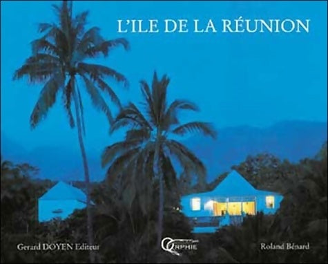 Livrenpoche : l'île de la Réunion - Roland Bénard - Livre