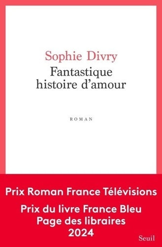 Livrenpoche : Fantastique Histoire d'amour - Sophie Divry - Livre
