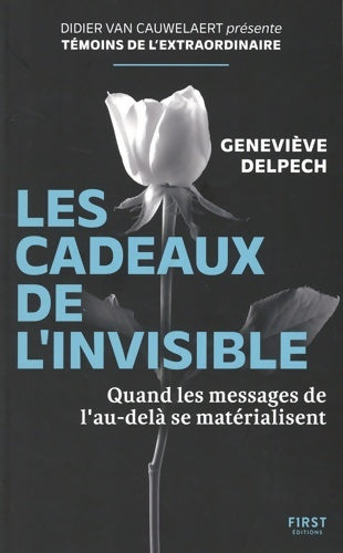 Livrenpoche : Les cadeaux de l'invisible - Geneviève Delpech - Livre