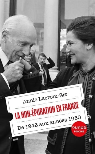 Livrenpoche : La non-épuration en France : De 1943 aux années 1950 - Annie Lacroix-Riz - Livre