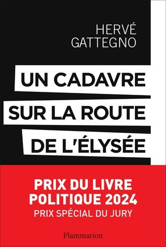 Livrenpoche : Un cadavre sur la route de l'Élysée : Les derniers secrets de l'affaire Markovic - Hervé Gattegno - Livre