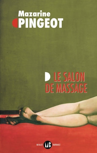 Livrenpoche : Le Salon de massage - Mazarine M. Pingeot - Livre