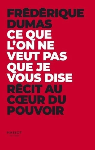 Livrenpoche : Ce que l'on ne veut pas que je vous dise - Frédérique Dumas - Livre