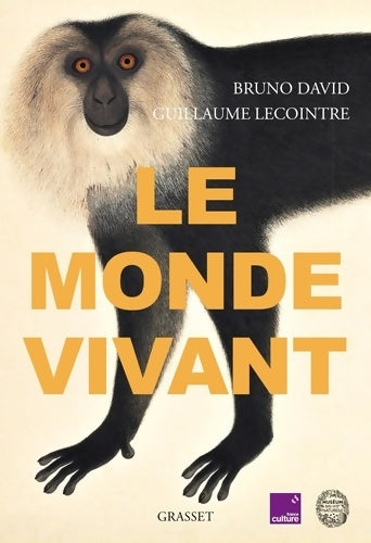 Livrenpoche : Le monde vivant : Avec France Culture et le Muséum national d'Histoire naturelle - Bruno David - Livre