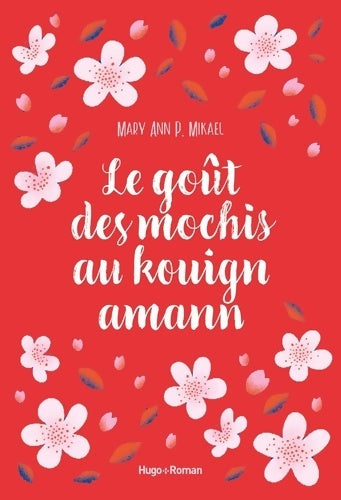 Livrenpoche : La goût des Mochis au Kouign Amann - Lauréat du concours Fyctia Effet Papillon - Mary Ann P. Mikael - Livre