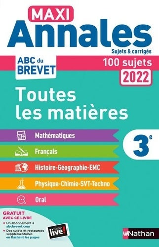 Livrenpoche : Maxi-Annales ABC du Brevet 2022 - Toutes les matières 3e : Maths - Français - Histoire-Géographie EMC . Physique-Chimie - SVT - Technologie - Oral - Sujets et corrigés - Gilles Mora - Livre