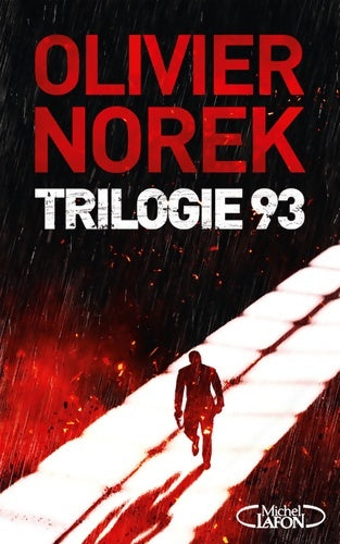 Livrenpoche : Trilogie 93 - Collector et Ultra-noir - 3 nouvelles pour la première fois réunies - Olivier Norek - Livre