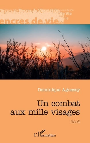 Livrenpoche : Un combat aux mille visages - Dominique Aguessy - Livre